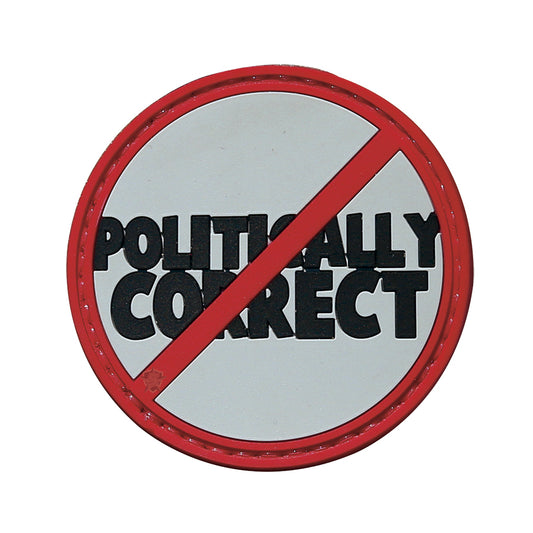 NOT POLITICALLY CORRECT PVC MORALE PATCH