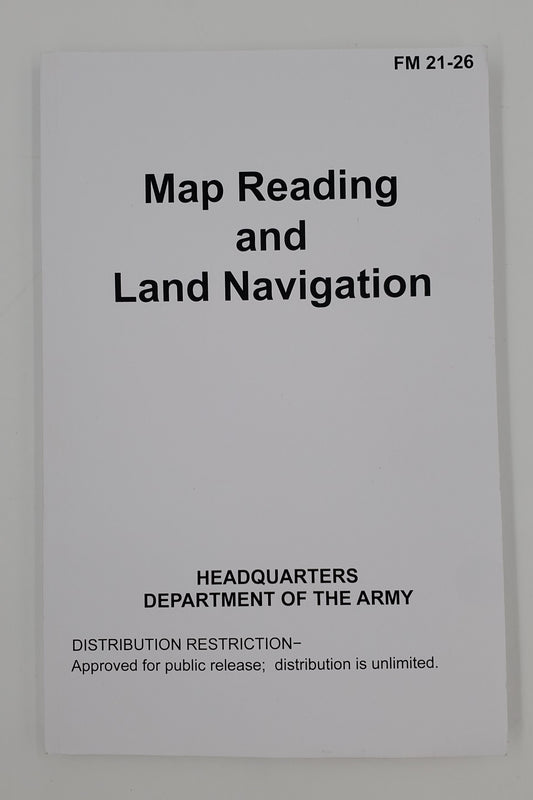 MAP READING AND LAND NAVIGATION (FM 21-26)