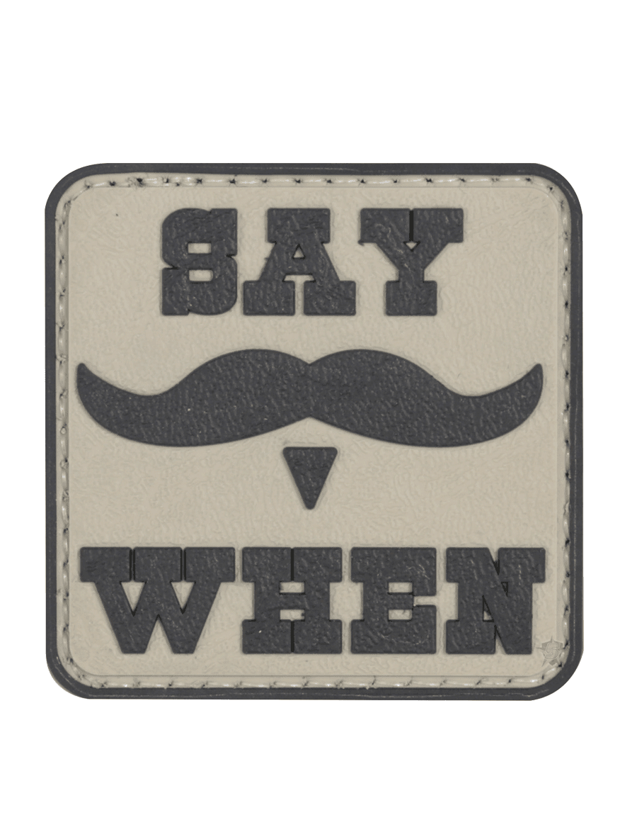 SAY WHEN MORALE PVC PATCH