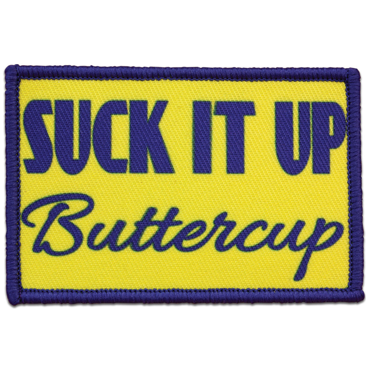 "SUCK IT UP BUTTERCUP" MORALE PATCH