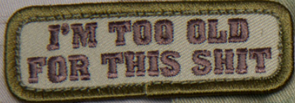 TOO OLD FOR THIS SHIT MORALE PATCH