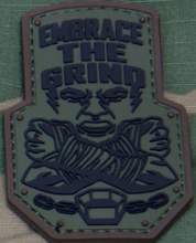EMBRACE THE GRIND PVC MORALE PATCH