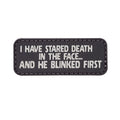 I HAVE STARED DEATH PVC MORALE PATCH