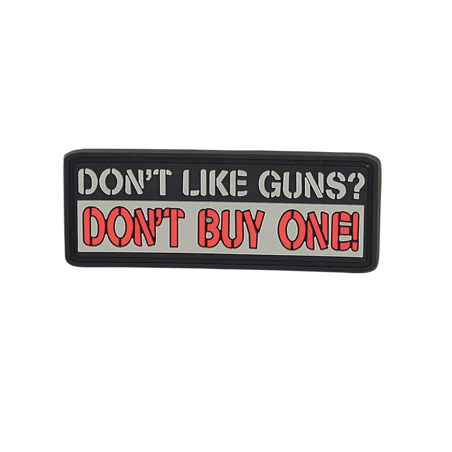 DON'T LIKE GUNS PVC MORALE PATCH