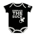 Embrace The Suck Infant Bodysuit