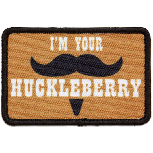 "I'M YOUR HUCKLEBERRY" MORALE PATCH