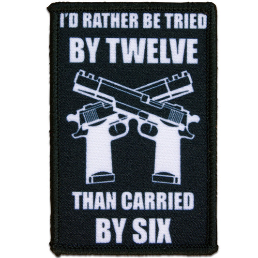 "RATHER BE TRIED BY TWELVE" MORALE PATCH