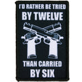 "RATHER BE TRIED BY TWELVE" MORALE PATCH
