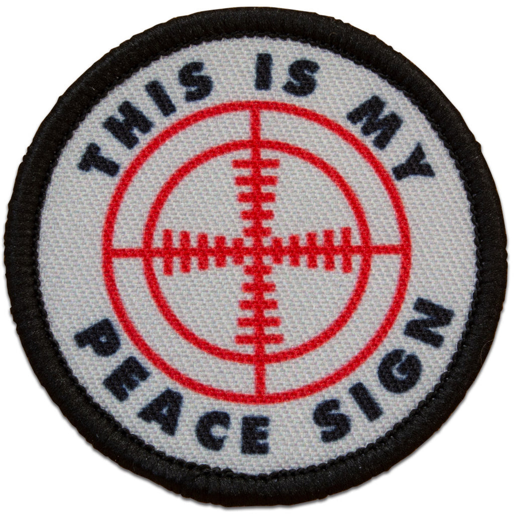 "THIS IS MY PEACE MY SIGN" MORALE PATCH
