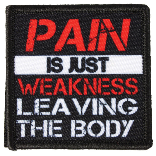 "PAIN IS JUST WEAKNESS LEAVING THE BODY" MORALE PATCH
