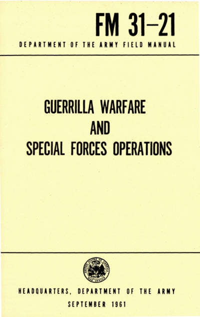 GUERRILLA WARFARE AND SPECIAL FORCES OPERATIONS FM 31-21