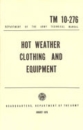 HOT WEATHER CLOTHING & EQUIPMENT  (TM 10-276)