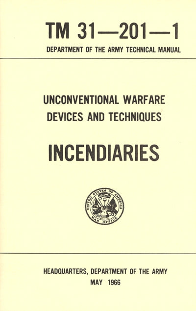 UNCONVENTIONAL WARFARE DEVICES AND TECHNQUES (TM 31-201-1)