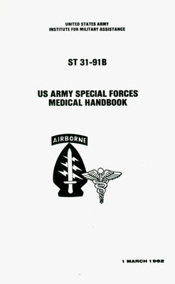 US ARMY SPECIAL FORCES MEDICAL HANDBOOK (ST 31-91B)