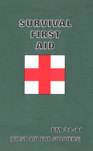 SURVIVAL FIRST AID (FN 21-11) FIRST AUD FIR SOLDIERS