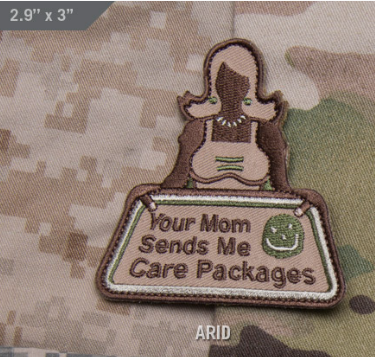 YOUR MOM SEND ME CARE PACKAGES MORALE PATCH