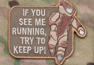 "IF YOU SEE ME RUNNING" EOD MORALE PATCH