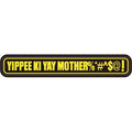 "YIPPEE KI YAY MOTHER" PVC PATCH