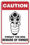CAUTION. Forget the Dog Metal Parking Sign 8"x12"