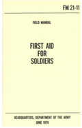 First Aid For Soldiers (FM 21-11)