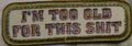 TOO OLD FOR THIS SHIT MORALE PATCH